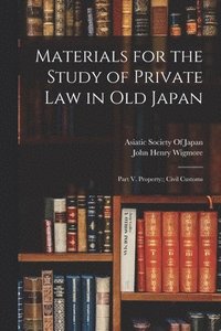 bokomslag Materials for the Study of Private Law in Old Japan