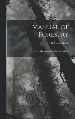 Manual of Forestry 1