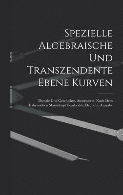 bokomslag Spezielle Algebraische Und Transzendente Ebene Kurven