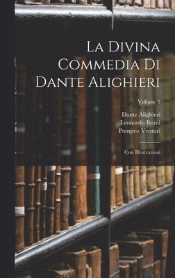 Dante Alighieri, Leonardo Bruni, Pompeo Venturi - Divina Commedia Di Dante Alighieri, Inbunden