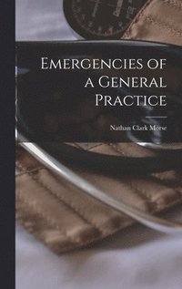bokomslag Emergencies of a General Practice