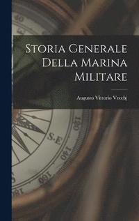 bokomslag Storia Generale Della Marina Militare