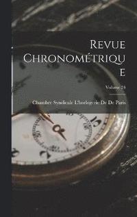 bokomslag Revue Chronomtrique; Volume 24