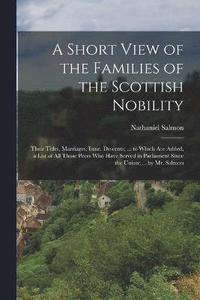 bokomslag A Short View of the Families of the Scottish Nobility