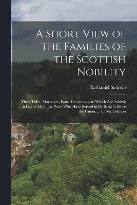 bokomslag Short View of the Families of the Scottish Nobility