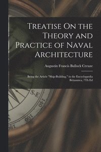 bokomslag Treatise On the Theory and Practice of Naval Architecture