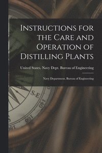 bokomslag Instructions for the Care and Operation of Distilling Plants