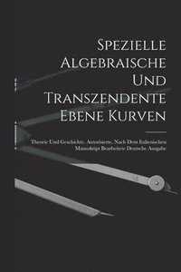 bokomslag Spezielle Algebraische Und Transzendente Ebene Kurven