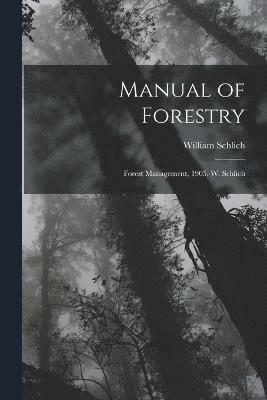 Manual of Forestry 1