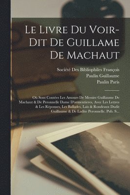 bokomslag Le Livre Du Voir-Dit De Guillame De Machaut