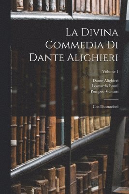 Dante Alighieri, Leonardo Bruni, Pompeo Venturi - Divina Commedia Di Dante Alighieri, Häftad