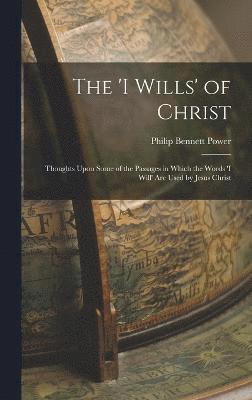 'i Wills' of Christ