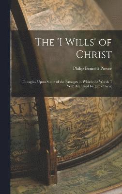 The 'i Wills' of Christ 1