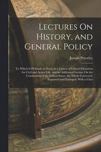 bokomslag Lectures On History, and General Policy