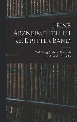 Reine Arzneimittellehre, Dritter Band 1