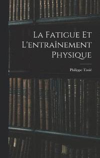 bokomslag Fatigue Et L'entraînement Physique