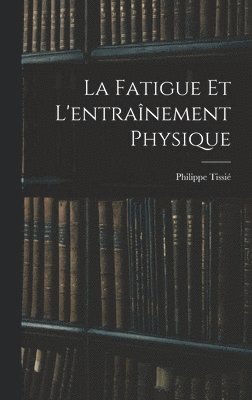 bokomslag Fatigue Et L'entraînement Physique