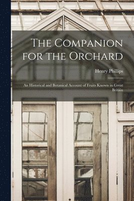 Henry Phillips - Companion for the Orchard, Häftad