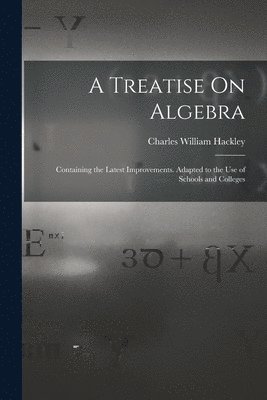 bokomslag A Treatise On Algebra