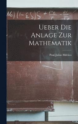 Ueber Die Anlage Zur Mathematik 1