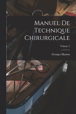 bokomslag Manuel De Technique Chirurgicale; Volume 2