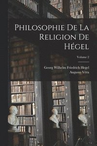 bokomslag Philosophie De La Religion De Hgel; Volume 2