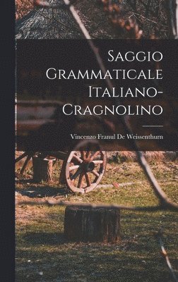 bokomslag Saggio Grammaticale Italiano-Cragnolino