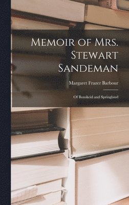 Memoir of Mrs. Stewart Sandeman 1