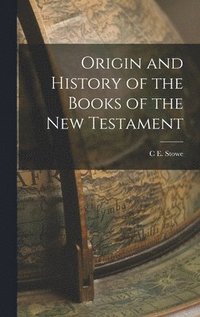 bokomslag Origin and History of the Books of the New Testament