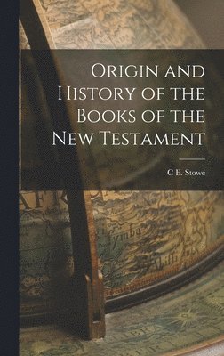 bokomslag Origin and History of the Books of the New Testament