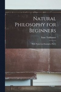 bokomslag Natural Philosophy for Beginners