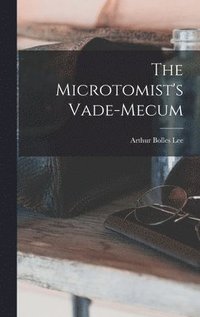 bokomslag The Microtomist's Vade-Mecum