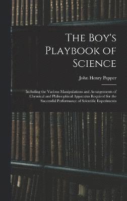 bokomslag The Boy's Playbook of Science