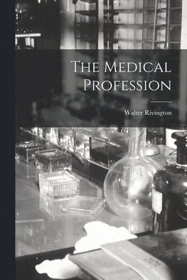 Walter Rivington - Medical Profession, Häftad