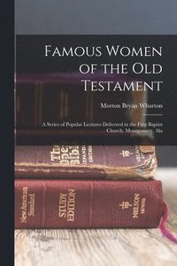 bokomslag Famous Women of the Old Testament