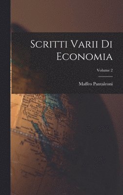 bokomslag Scritti Varii Di Economia; Volume 2