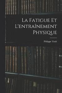 bokomslag La Fatigue Et L'entranement Physique