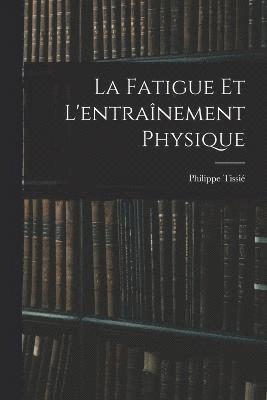 bokomslag Fatigue Et L'entraînement Physique