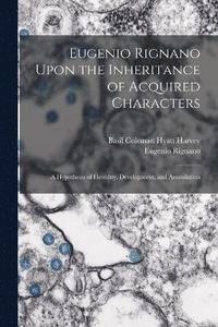 bokomslag Eugenio Rignano Upon the Inheritance of Acquired Characters