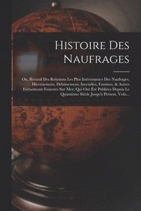 bokomslag Histoire Des Naufrages