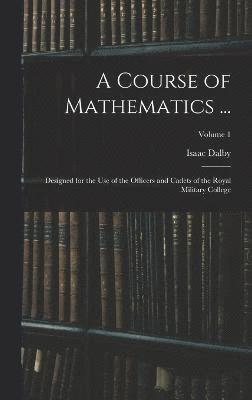 Isaac Dalby - Course of Mathematics ..., Inbunden