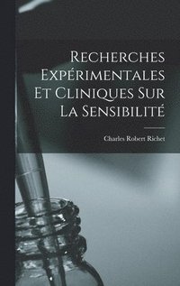 bokomslag Recherches Exprimentales Et Cliniques Sur La Sensibilit