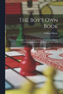 William Clarke - Boy's Own Book, Häftad