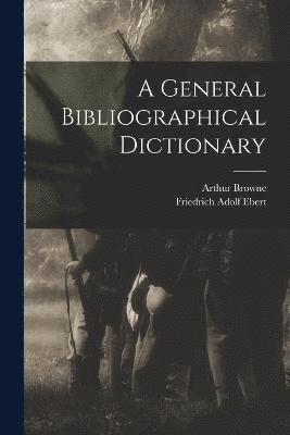 General Bibliographical Dictionary