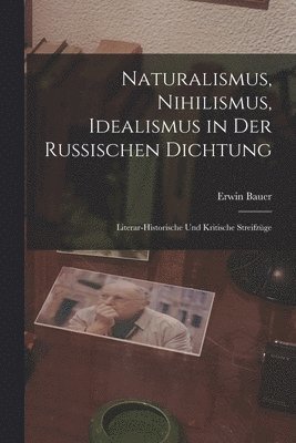 Naturalismus, Nihilismus, Idealismus in Der Russischen Dichtung