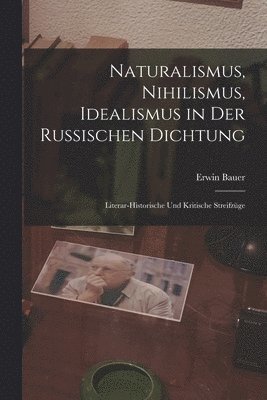 Naturalismus, Nihilismus, Idealismus in Der Russischen Dichtung 1