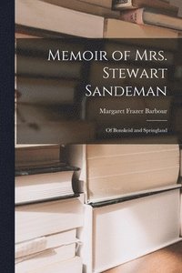 bokomslag Memoir of Mrs. Stewart Sandeman