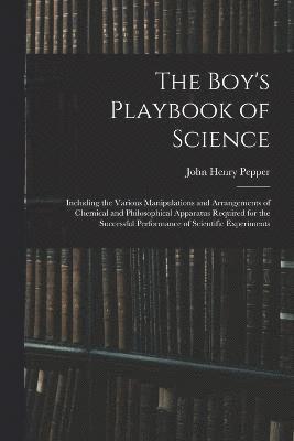 bokomslag The Boy's Playbook of Science