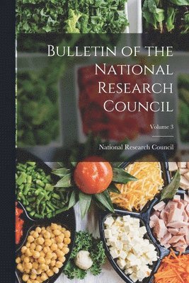 National Research Council (U S - Bulletin of the National Research Council; Volume 3, Häftad