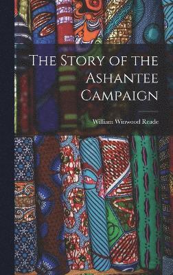 Story of the Ashantee Campaign 1